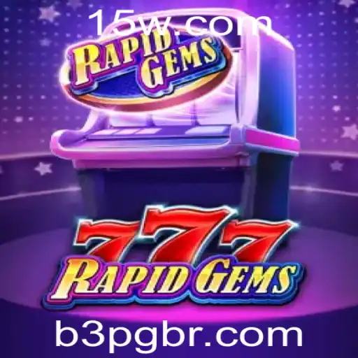 Descubra o Fascinante Mundo de RapidGems777: O Guia Completo